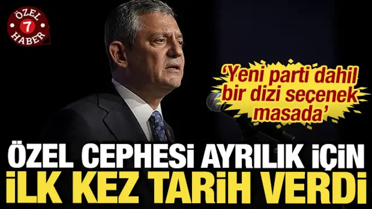 Özel cephesi ayrılık için tarih verdi: 'Yeni parti dahil bir dizi seçenek masada'