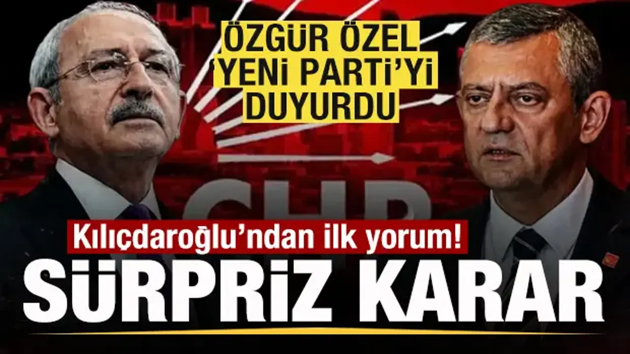 Özgür Özel 'Yeni Parti'yi duyurdu! Kılıçdaroğlu'ndan talimat! Sürpriz karar