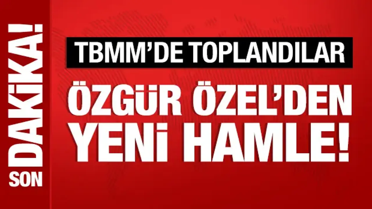 Özgür Özel'den yeni hamle: CHP MYK’yı topladı!