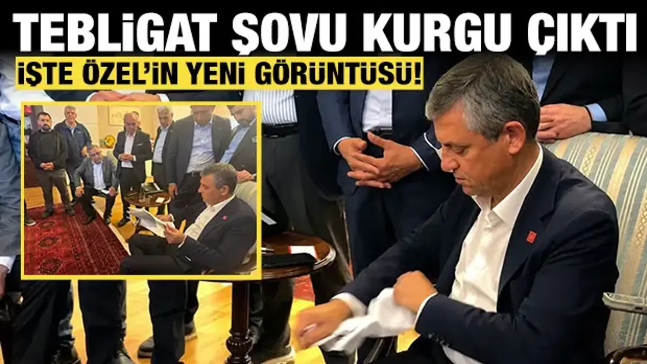 Özgür Özel’in CHP Genel Merkezi'ndeki tebligat şovu kurgu çıktı!