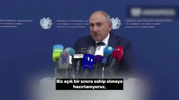 Paşinyan'dan Türkiye açıklaması: Açık sınıra hazırlanıyoruz