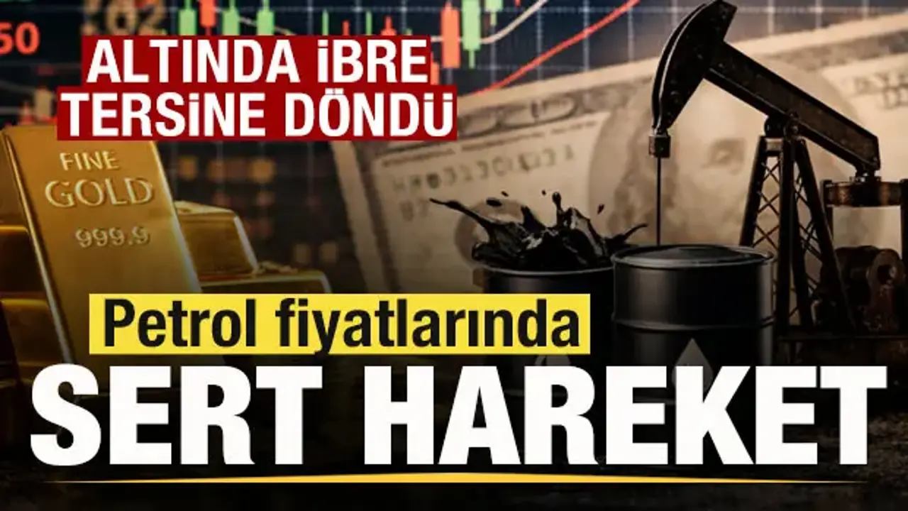 Piyasalarda son dakika! Petrol fiyatları fırladı! Altında ibre tersine döndü!
