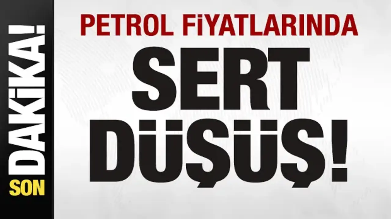 Piyasalarda son dakika! Petrol fiyatlarında sert düşüş!