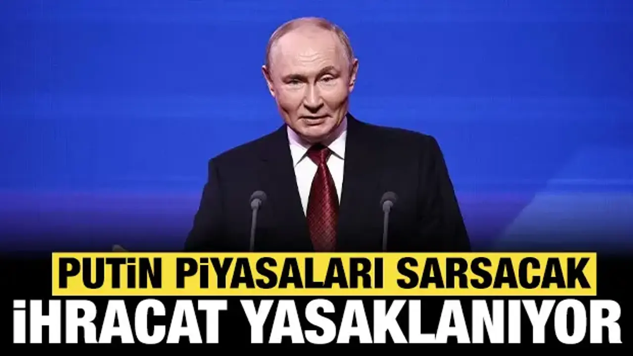Putin'den piyasaları sarsacak açıklama: Dizel yakıtın ihracatını yasaklayacak