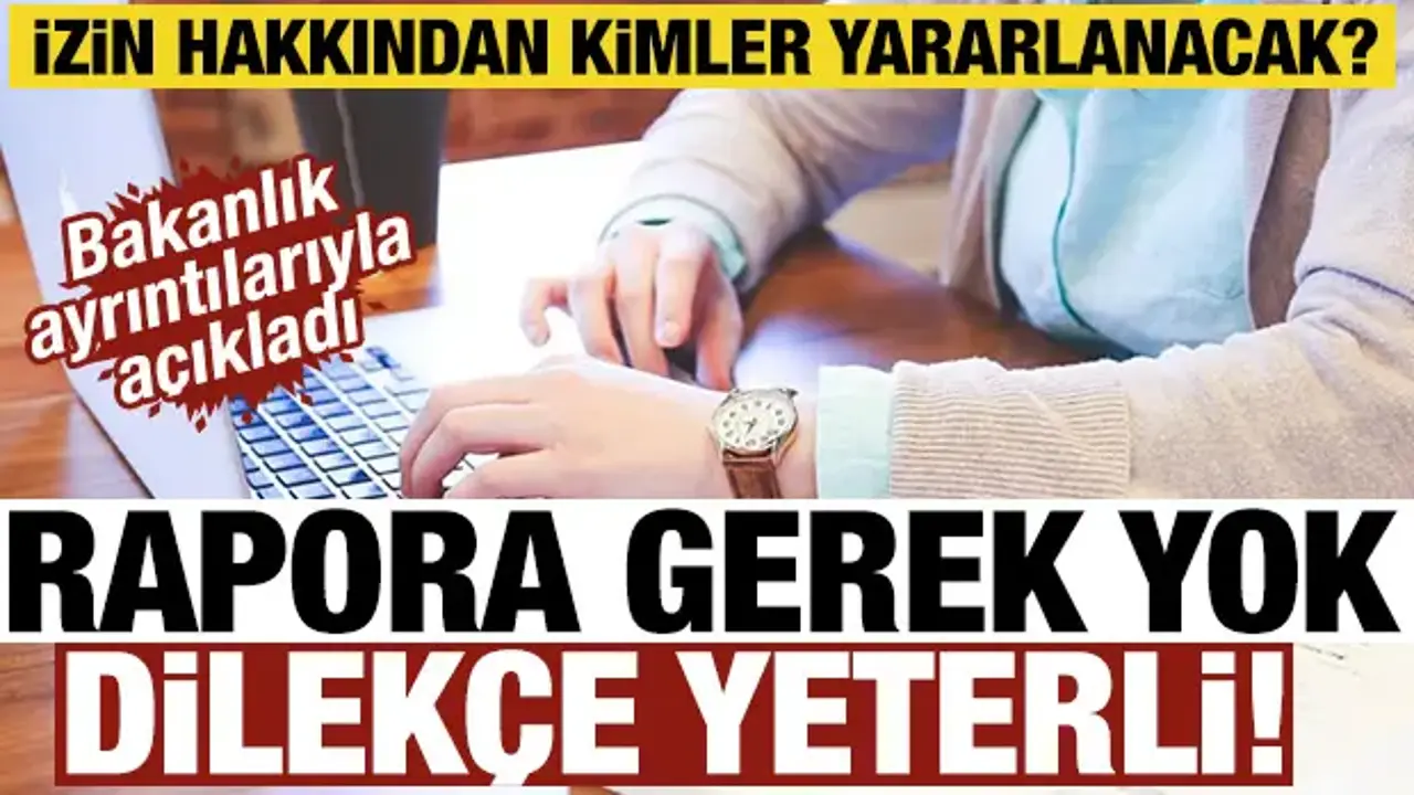 Rapora gerek yok, dilekçe yeterli! 24 haftalık izin hakkından kimler yararlanacak?