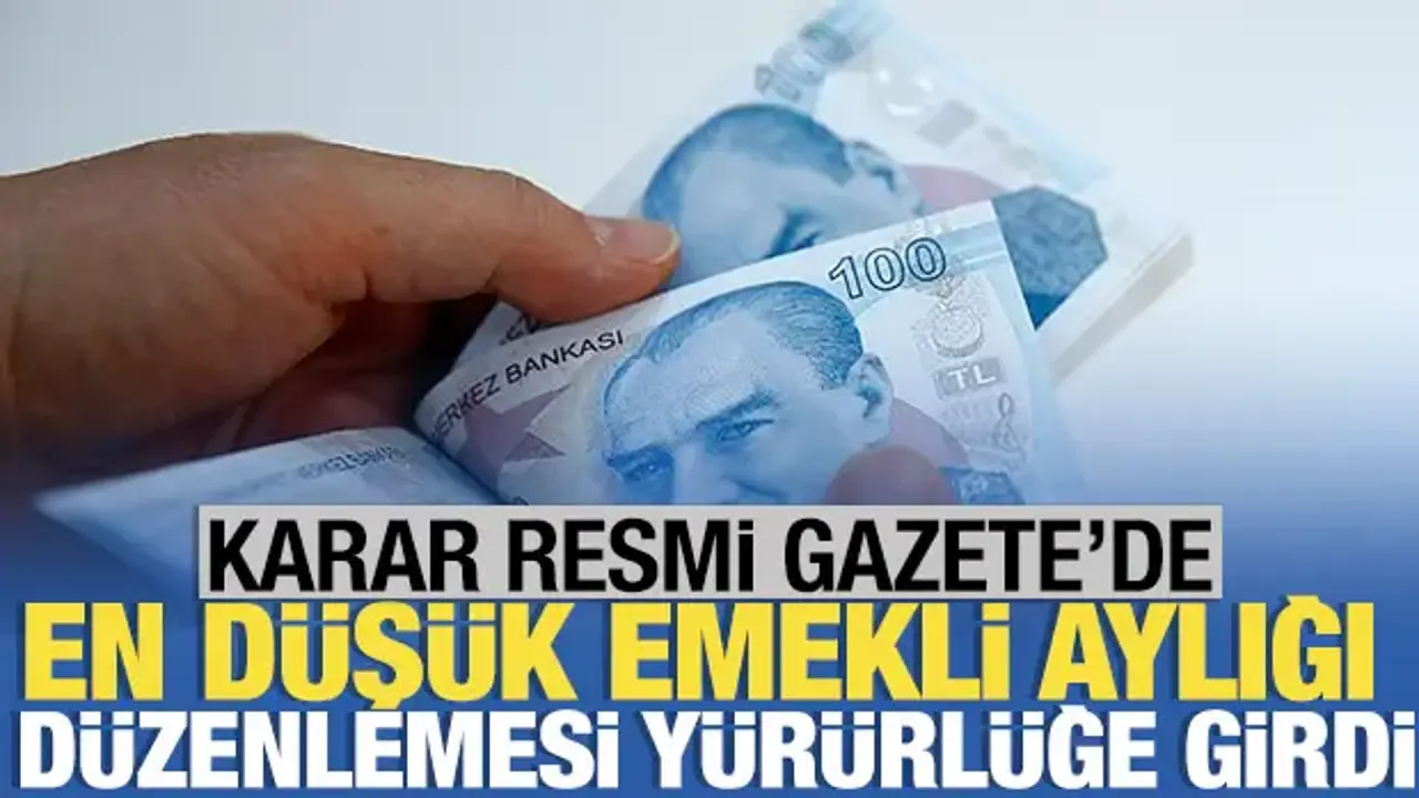 Resmi Gazete'de yayımlandı: En düşük emekli aylığı 23 bin 552 lira oldu