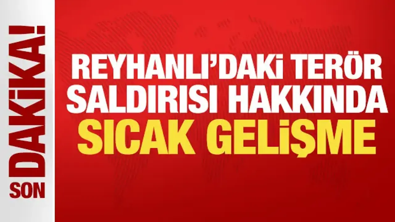 Reyhanlı'daki terör saldırısının talimatı Esed rejimi istihbaratından