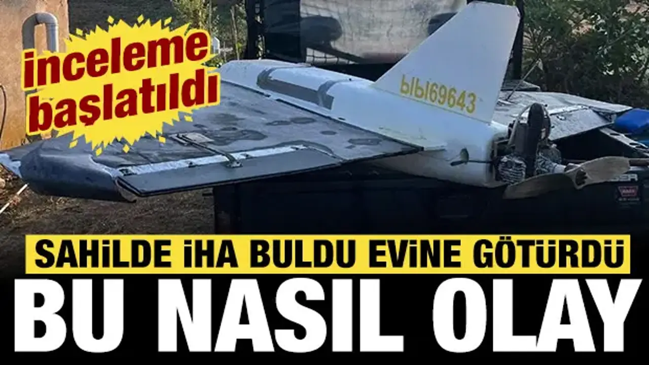 Sahilde İHA buldu evine götürdü: Jandarma soruşturma başlattı