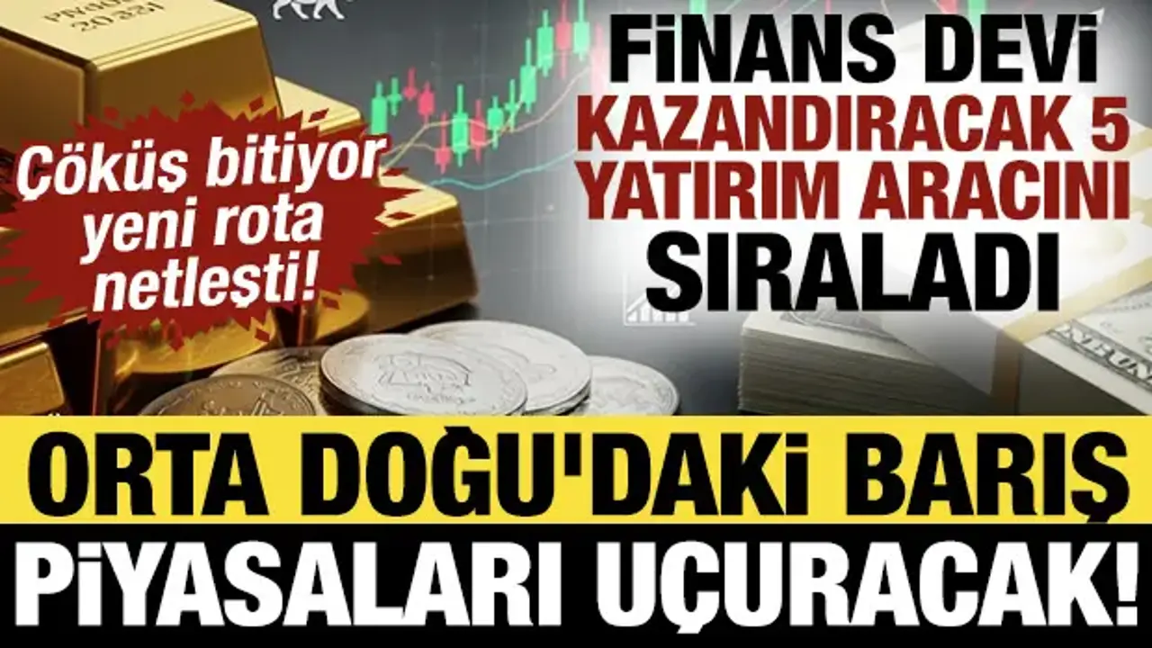 Savaş biterse piyasalar resmen uçacak: BofA'dan kazandıracak yatırım raporu