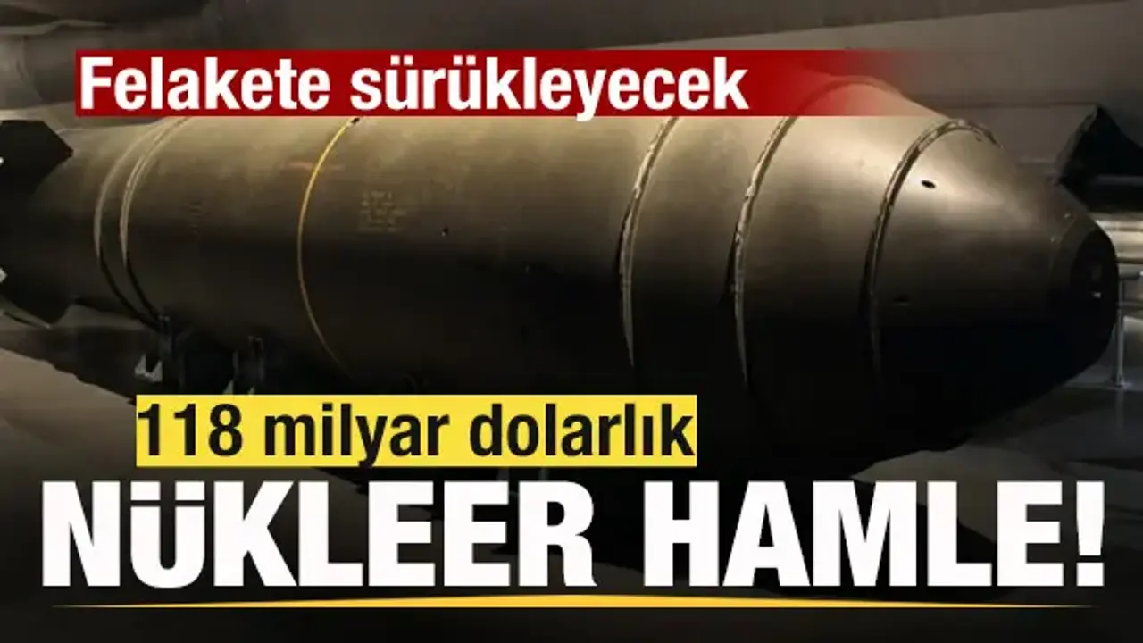 Savaş sesleri yükseliyor! 118 milyar dolarlık nükleer hamle! Felakete sürükleyecek