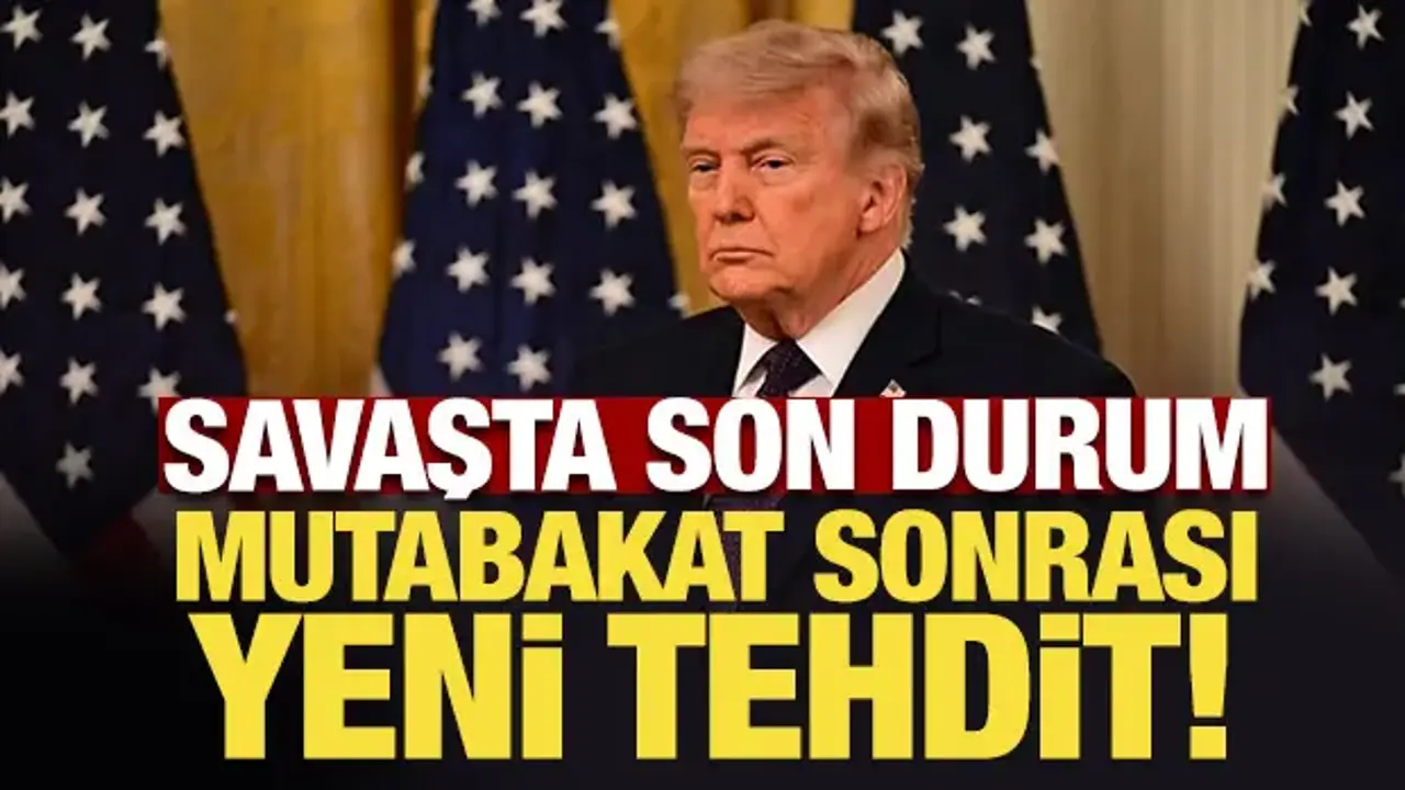 Savaşta son durum: Trump bir sınırım yok diyerek tehdit etti!