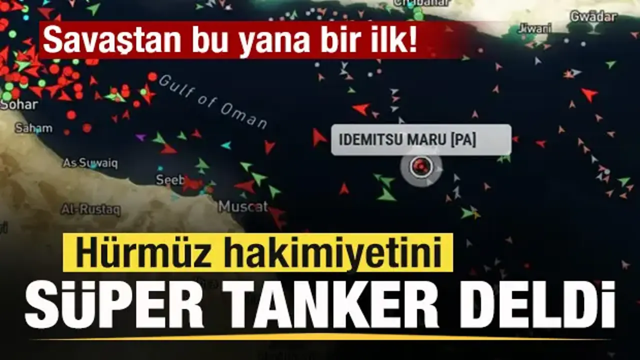 Savaştan bu yana bir ilk! Hürmüz hakimiyetini süper tanker  deldi!