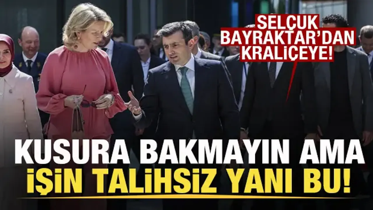 Selçuk Bayraktar'tan Kraliçe Mathilde'ye: Kusura bakmayın ama işin talihsiz yanı bu