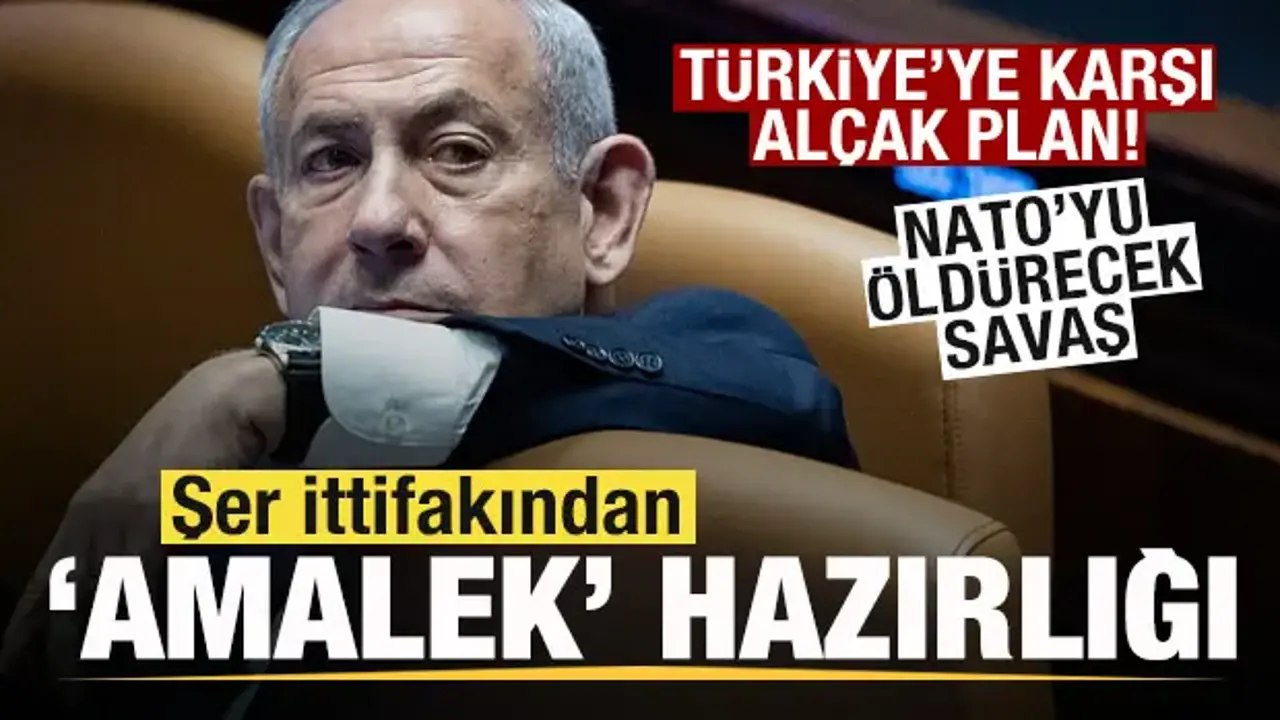 Şer ittifakının Türkiye’ye saldırı planı! 'NATO'yu öldürecek savaş'