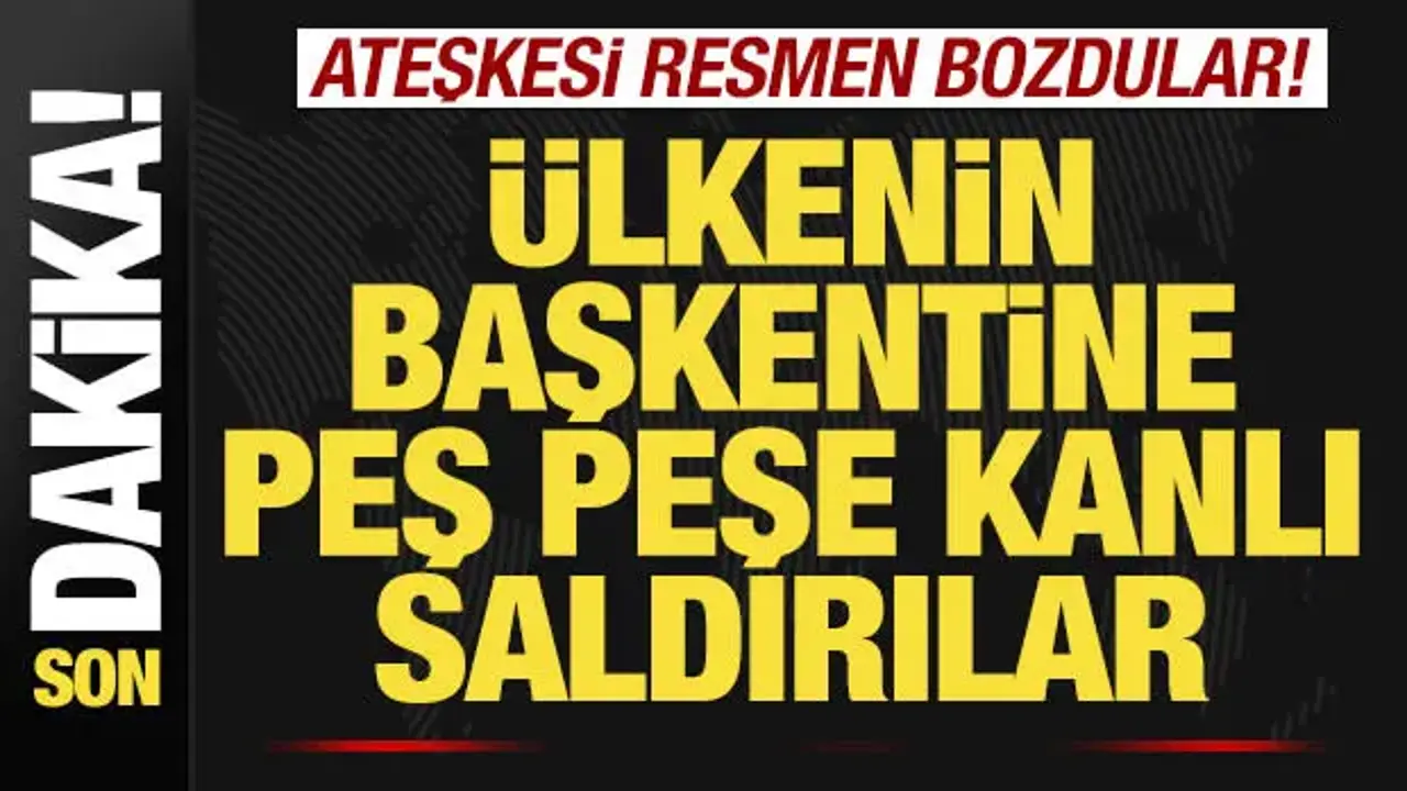 Son dakika: Ateşkesi resmen bozdular! Ülkenin başkentine peş peşe kanlı saldırılar