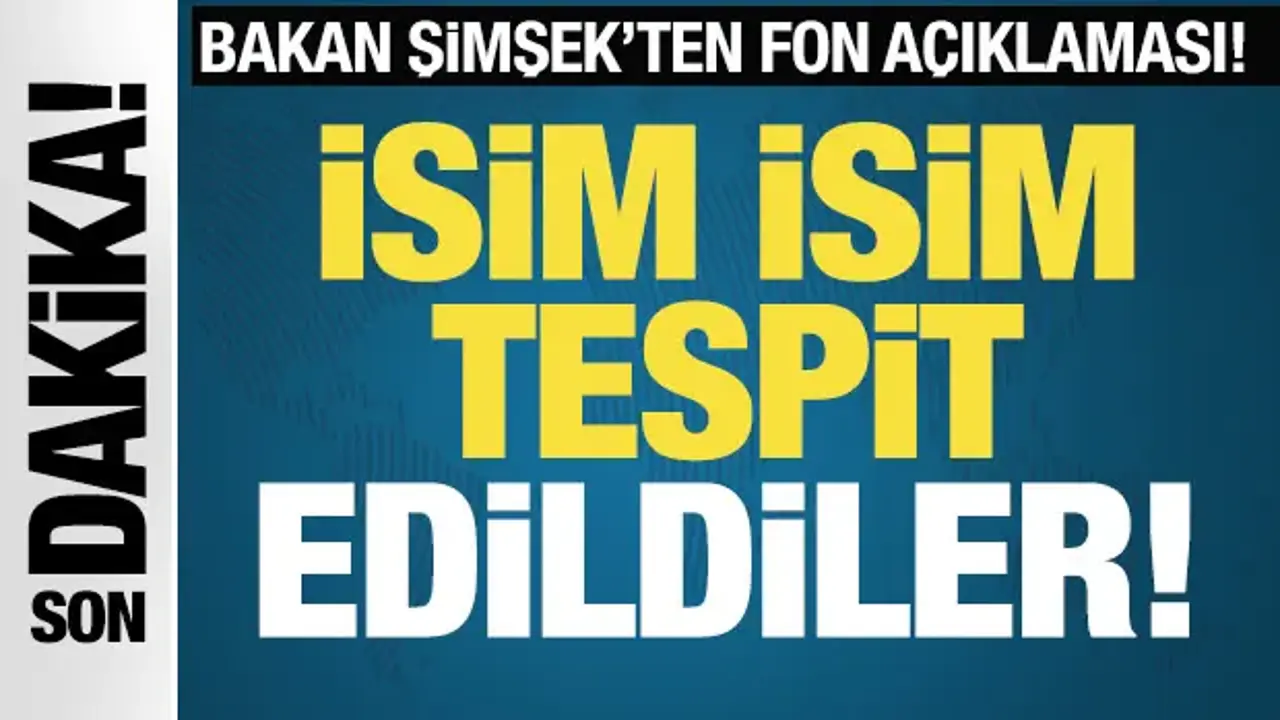 Son Dakika: Bakan Şimşek açıkladı! Fon ödemelerinde tarih belli oldu!