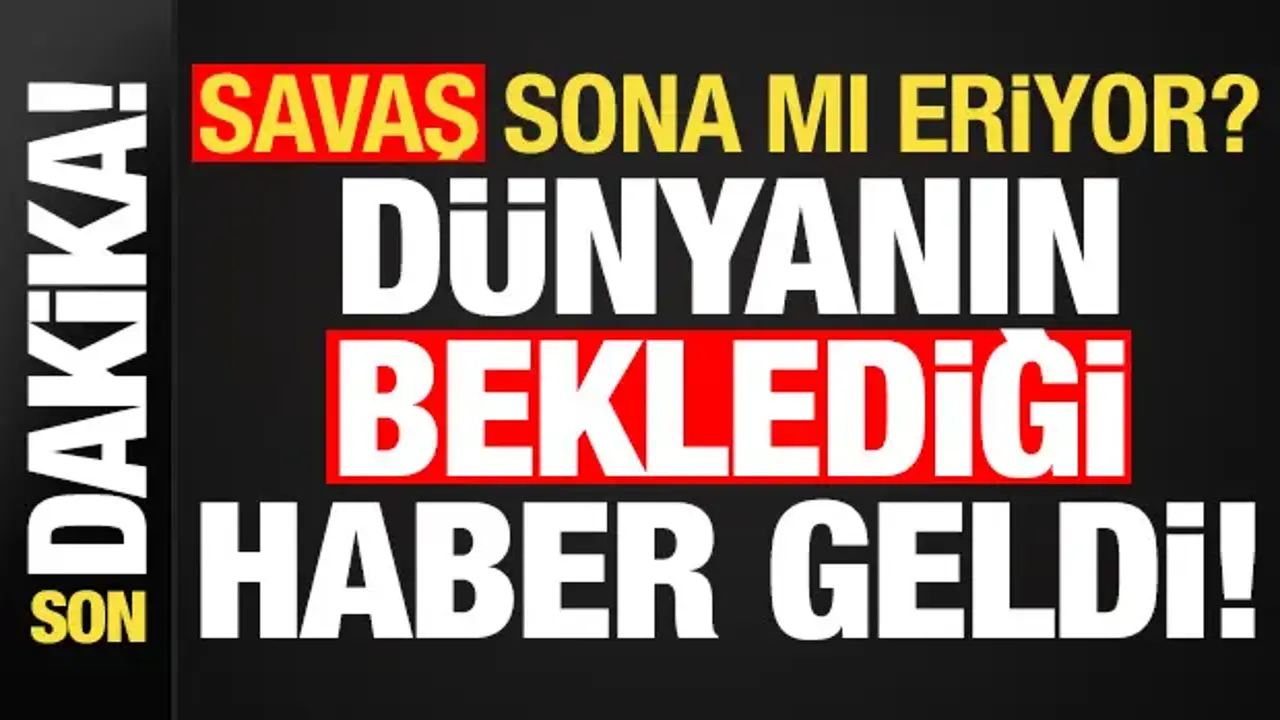 Son dakika: Dünyanın beklediği flaş haber geldi! Savaş sona mı eriyor?