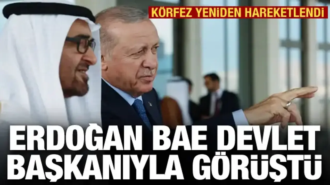 Son dakika: Erdoğan BAE Devlet Başkanıyla görüştü