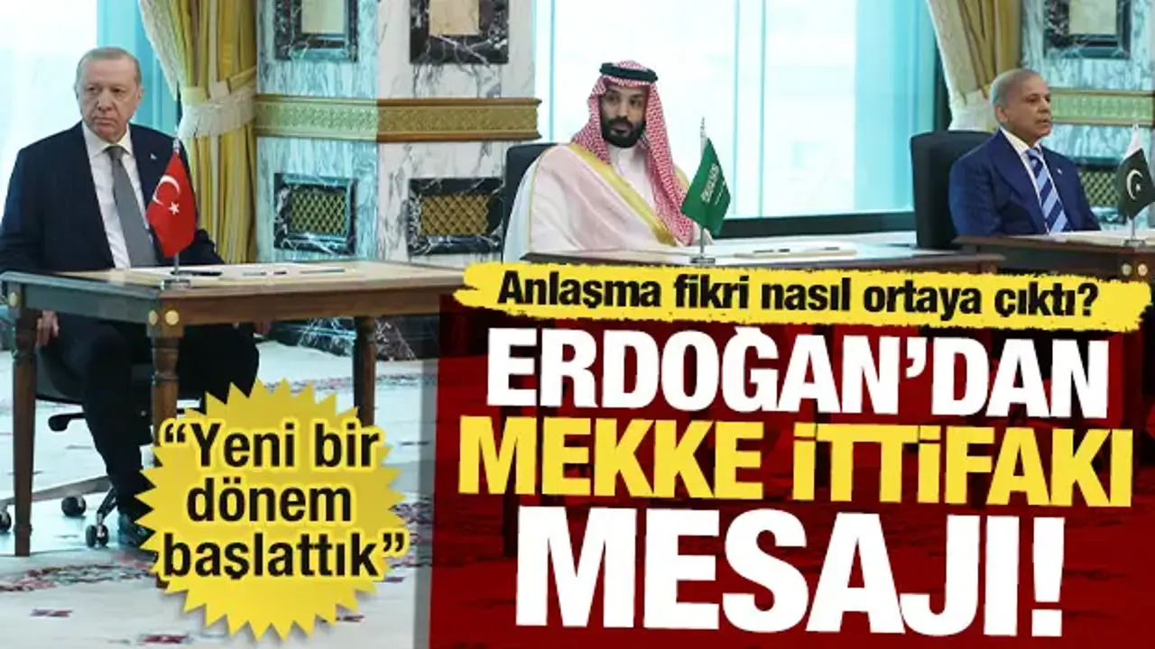 Son dakika: Erdoğan'dan Mekke İttifakı mesajı! Bloklaşmanın değil, barışın ürünü