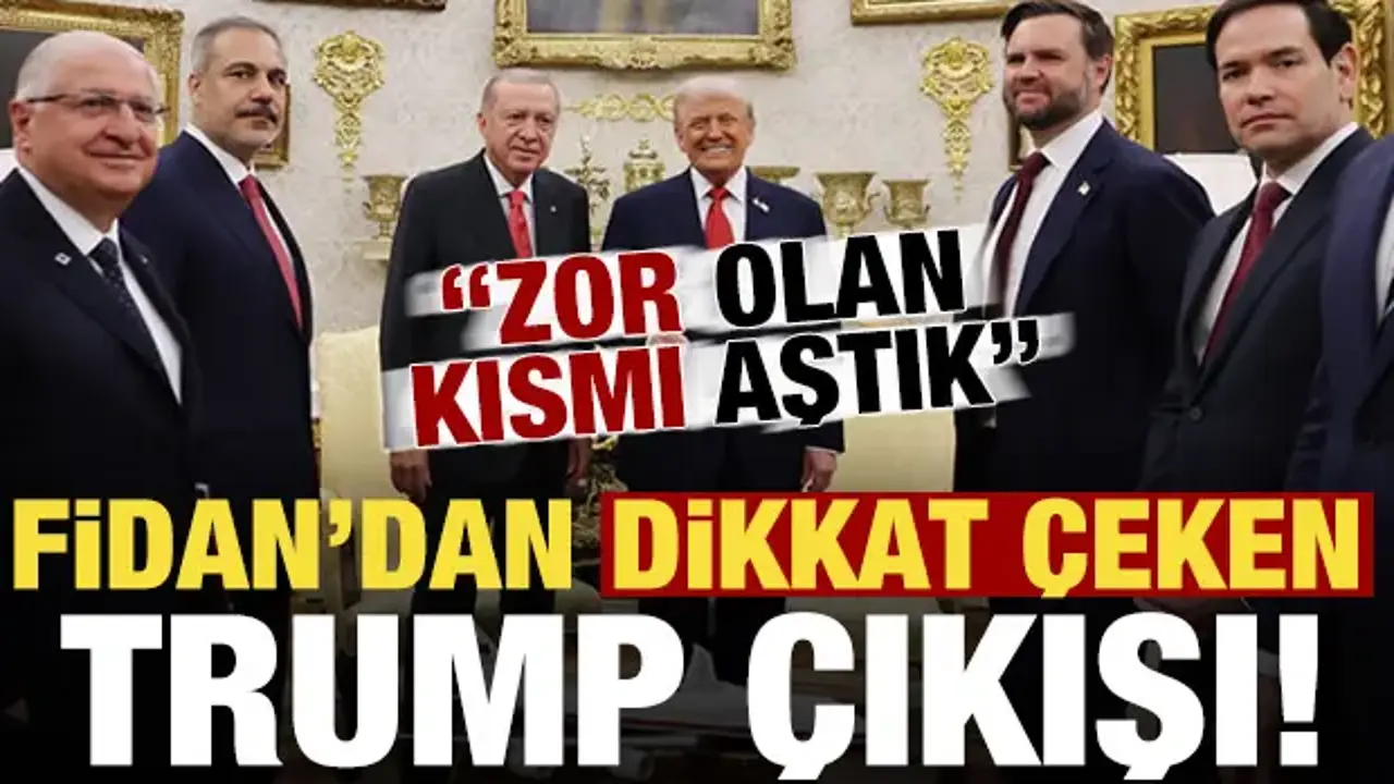 Son dakika haberi: Bakan Fidan'dan dikkat çeken Trump çıkışı! 'Zor olanı aştık...'