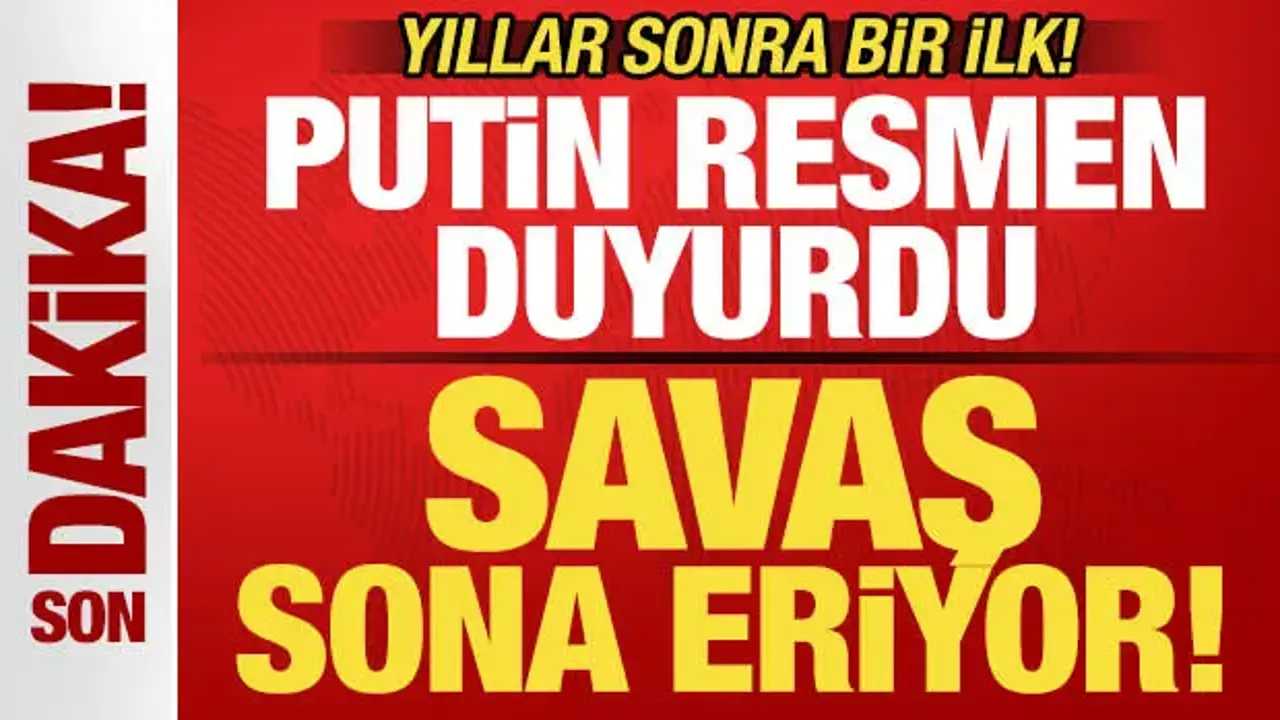Son dakika: Putin resmen duyurdu! Savaş sona eriyor! Yıllar sonra bir ilk
