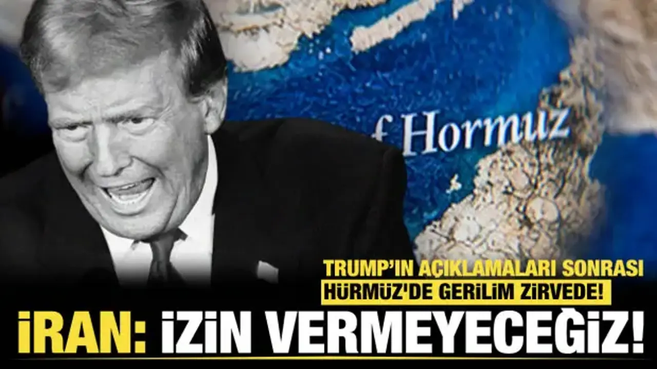 Son dakika: Trump açıklaması sonrası Hürmüz'de gerilim zirvede! İran: İzin vermeyeceğiz