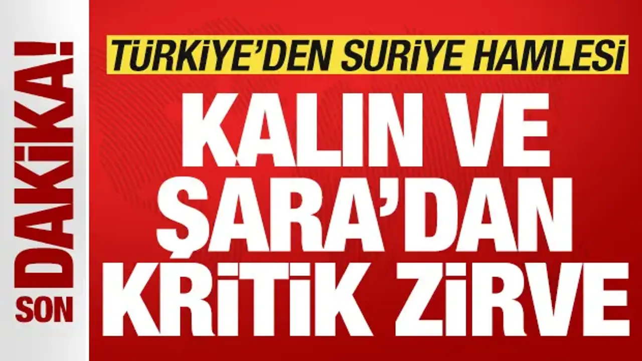 Son dakika: Türkiye'den Suriye hamlesi! MİT Başkanı Kalın, Şara ile görüştü