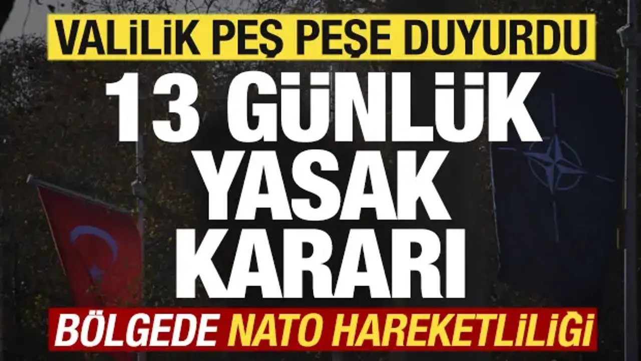 Son dakika: Valilik peş peşe duyurdu! 13 günlük yasak kararı! Başkentte NATO hareketliliği