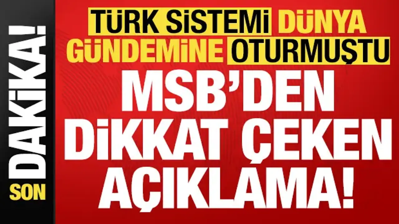 Son dakika: YILDIRIMHAN dünya gündemine oturmuştu! MSB'den dikkat çeken açıklama geldi...