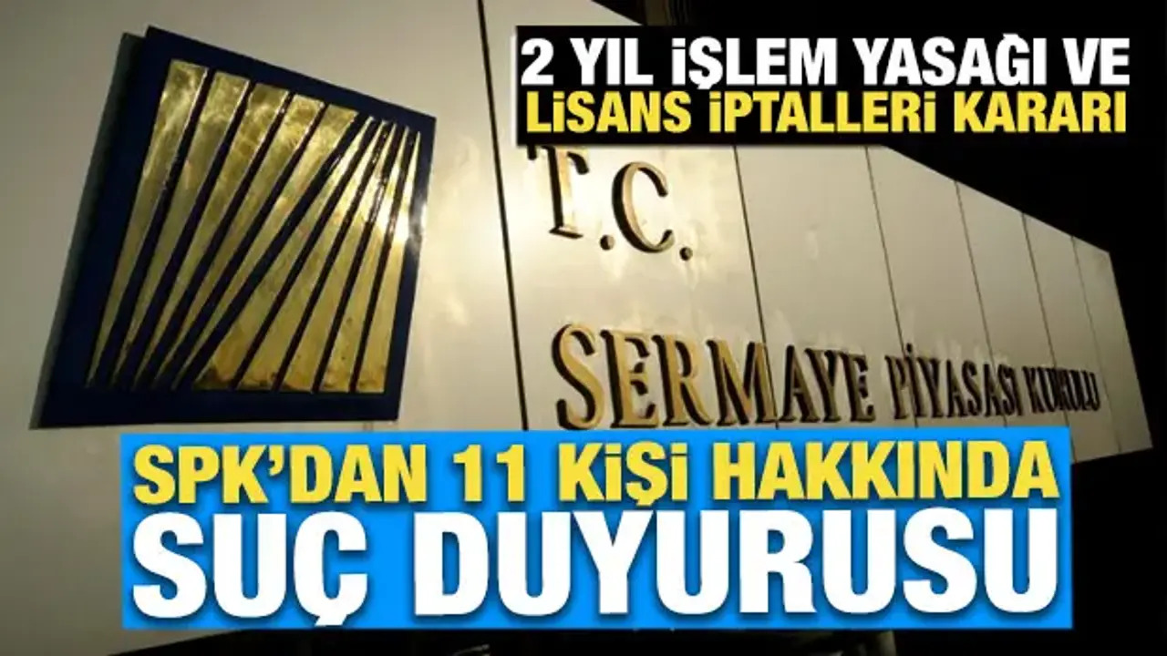SPK'dan 11 kişi hakkında suç duyurusu: Özata Denizcilik hakkında inceleme başlatıldı