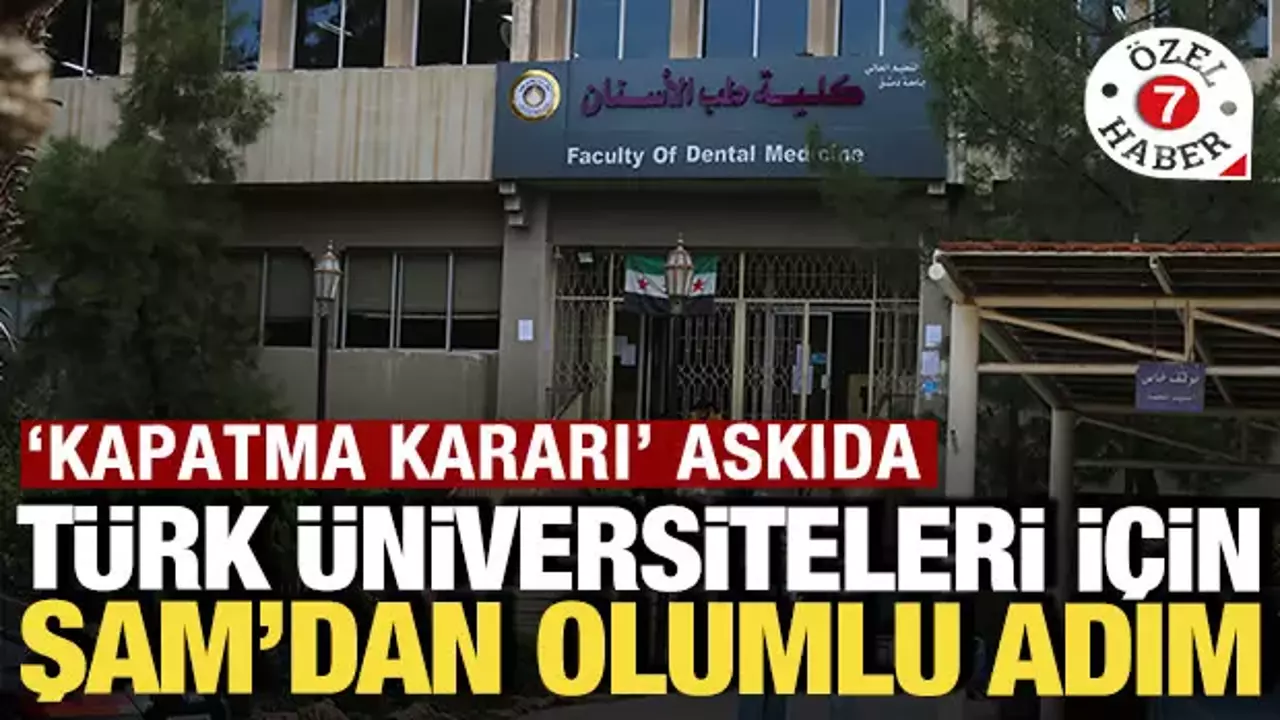 Suriye'deki Türk üniversiteleri için olumlu adım: Kapatma kararı askıya alındı