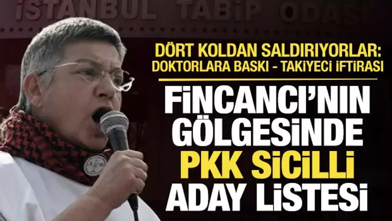 Tabip Odası'nda Fincancı'nın gölgesinde PKK sicilli aday! DKG'den doktorlara baskı