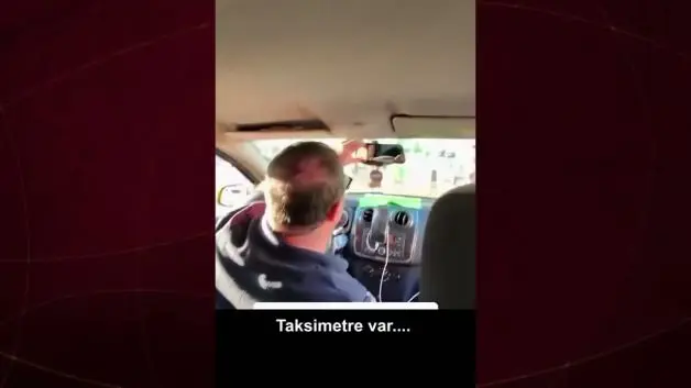 Taksicinin turistten fazla para istediği anlar ve 