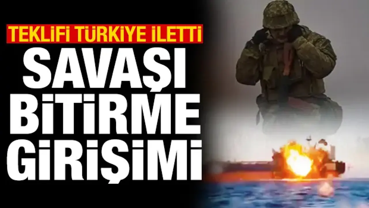 Talebi Türkiye iletti: Ukrayna'dan Rusya'ya Karadeniz'de ateşkes teklifi
