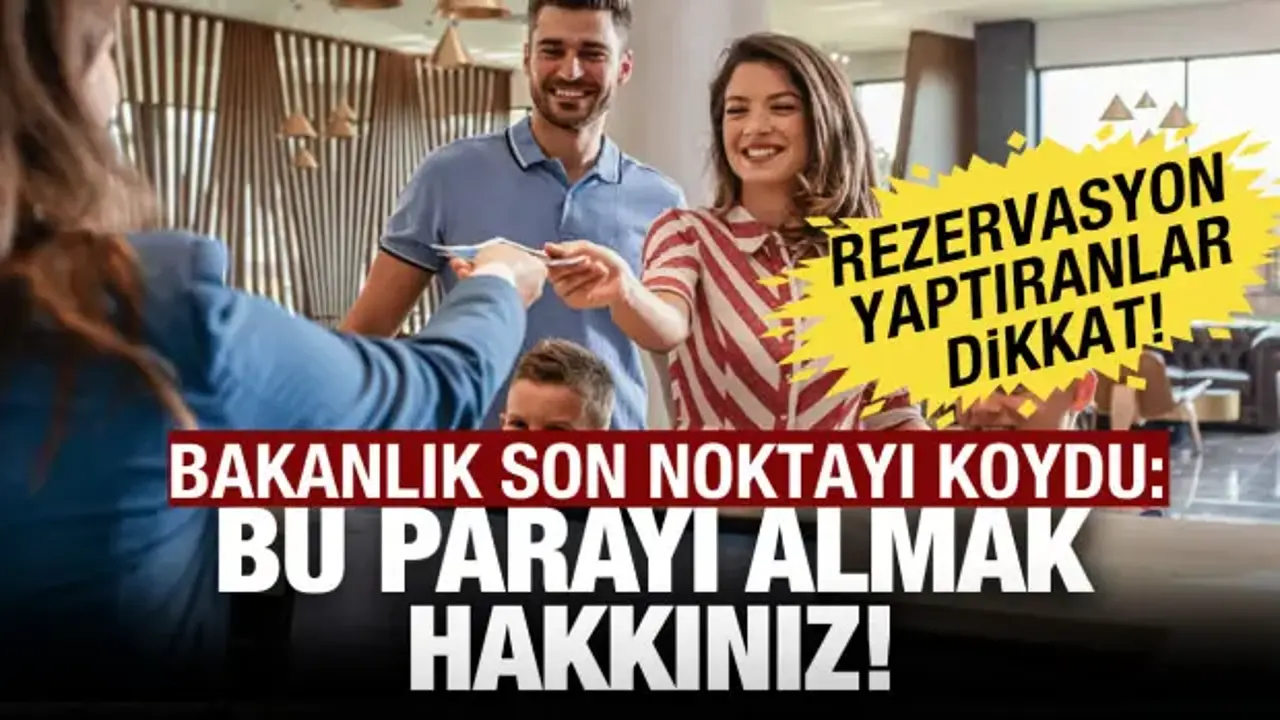 Tatile gitmekten vazgeçenler dikkat! O parayı almak hakkınız