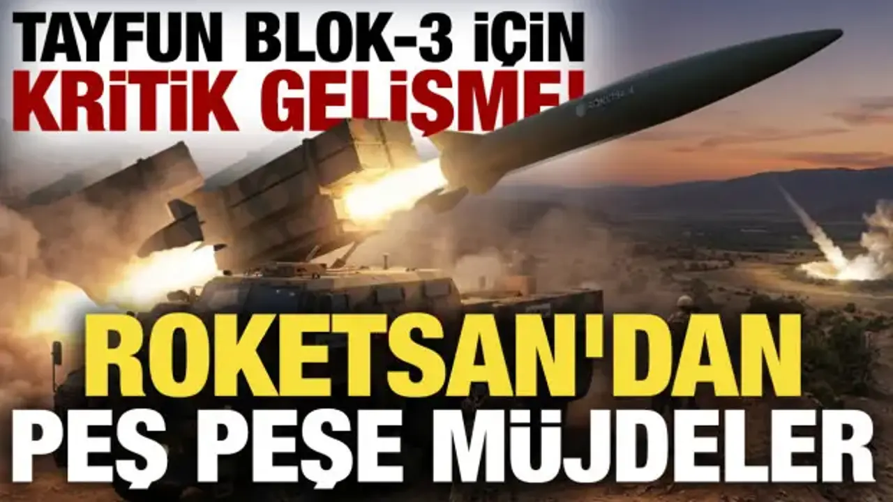 TAYFUN Blok-3 için kritik gelişme! Seri üretim başlıyor: ROKETSAN'dan peş peşe müjdeler