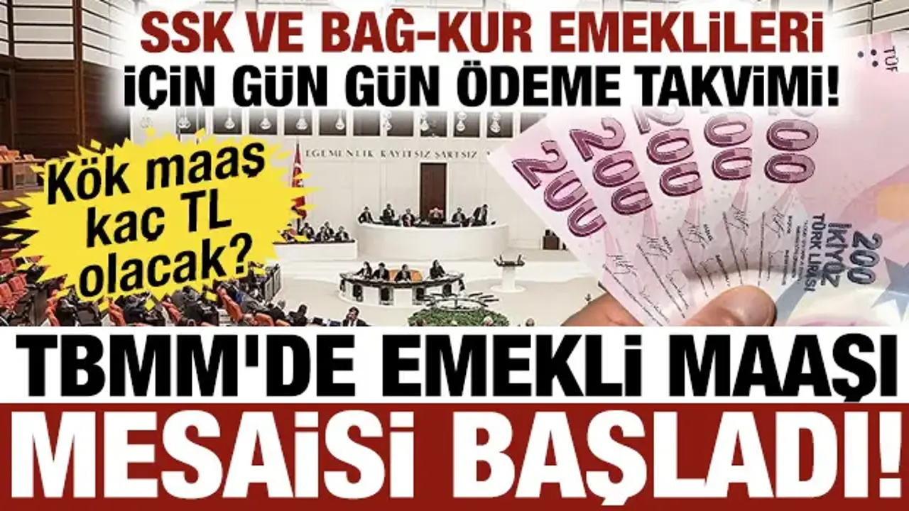 TBMM'de emekli maaşı mesaisi başladı! Kök maaş kaç TL olacak?