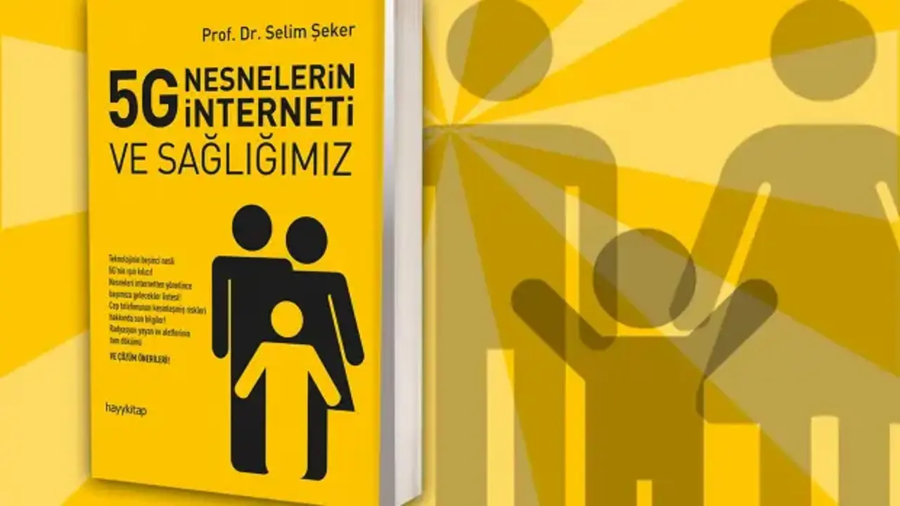 Teknolojik konfor mu güven mi? '5G Nesnelerin İnterneti ve Sağlığımız' kitabı yenilendi!