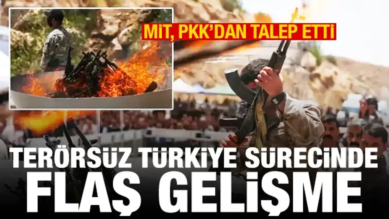 Terörsüz Türkiye sürecinde flaş gelişme! MİT, PKK'dan talep etti