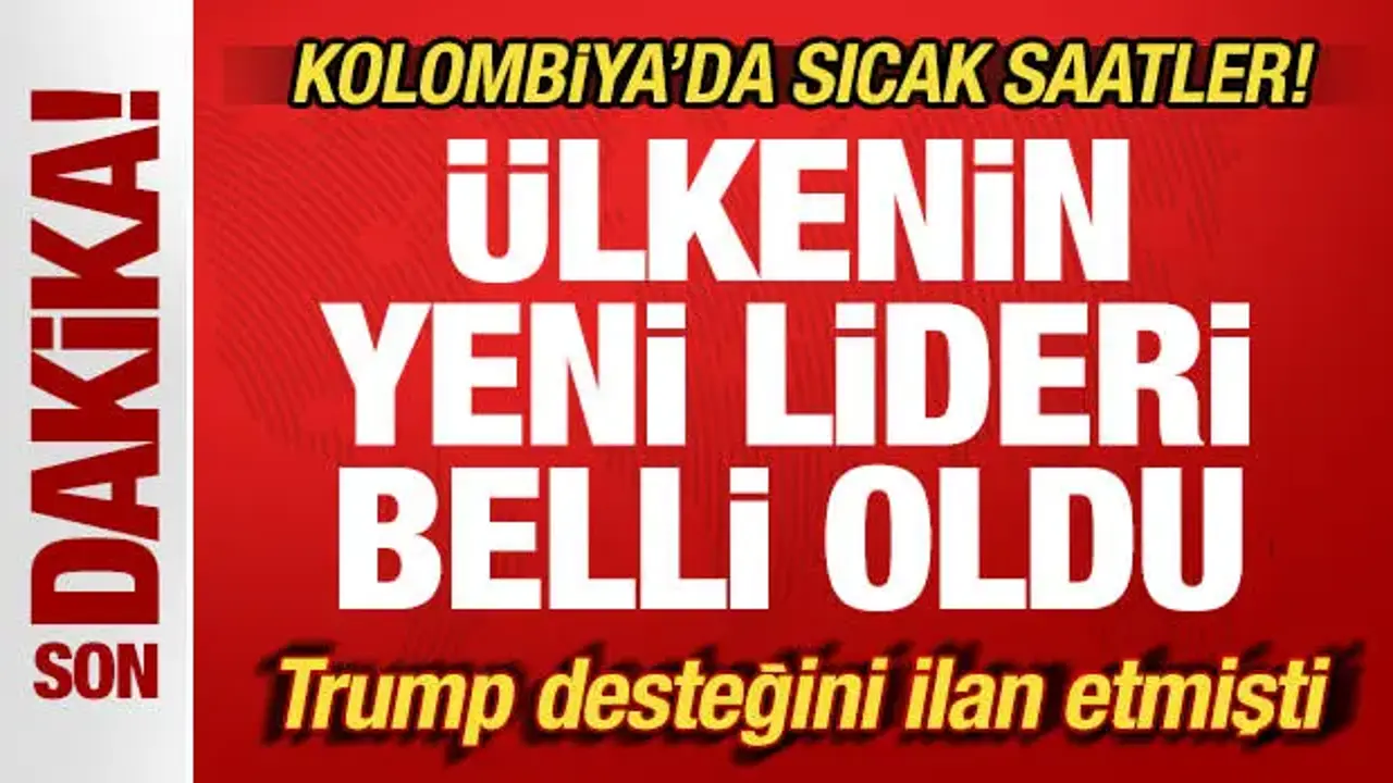 Trump desteğini ilan etmişti: Ülkenin yeni lideri belli oldu! Kolombiya'da sıcak saatler