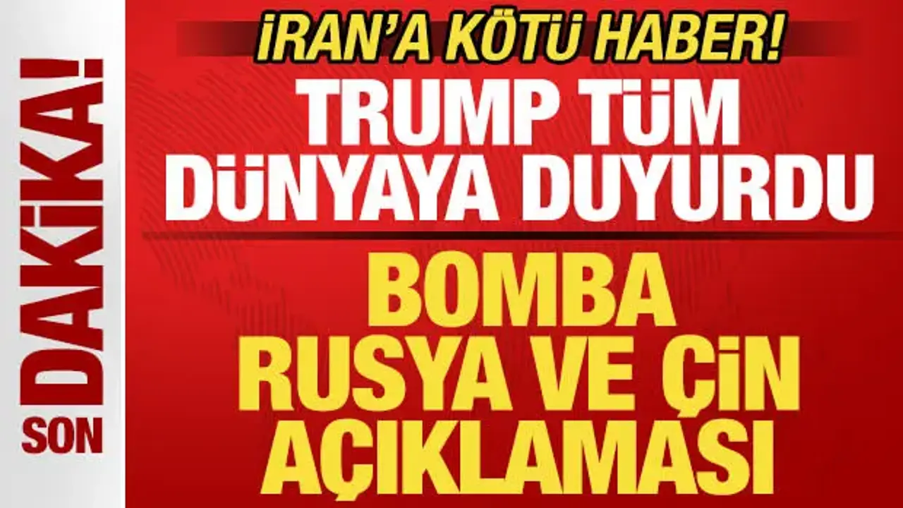 Trump tüm dünyaya son dakika duyurdu! İran'a kötü haber! Bomba Rusya ve Çin açıklaması