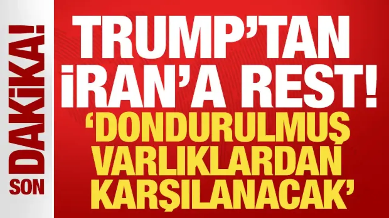 Trump'tan İran'a yeni rest: 'Dondurulmuş varlıklarından karşılanacak'