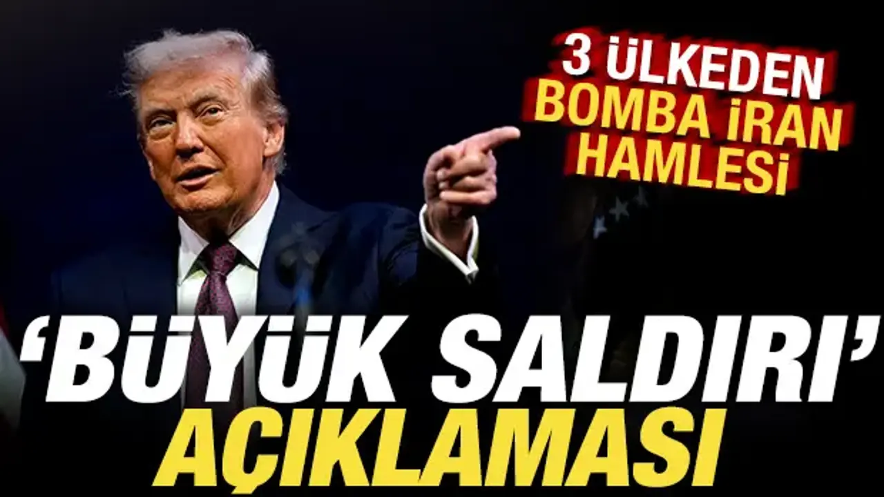 Trump'tan son dakika 'büyük saldırı' açıklaması! 3 ülkeden sürpriz İran hamlesi