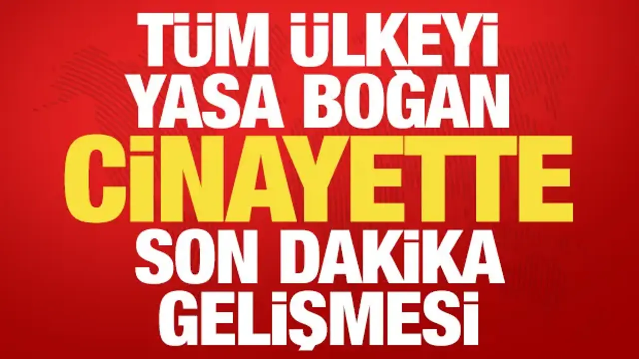 Tüm ülkeyi yasa boğan Atlas Çağlayan cinayetinde son dakika kararı