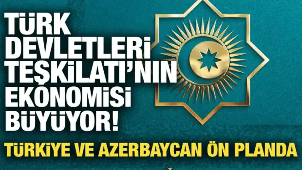 Türk Devletleri'nin ekonomisi 2,11 trilyon dolara ulaştı!