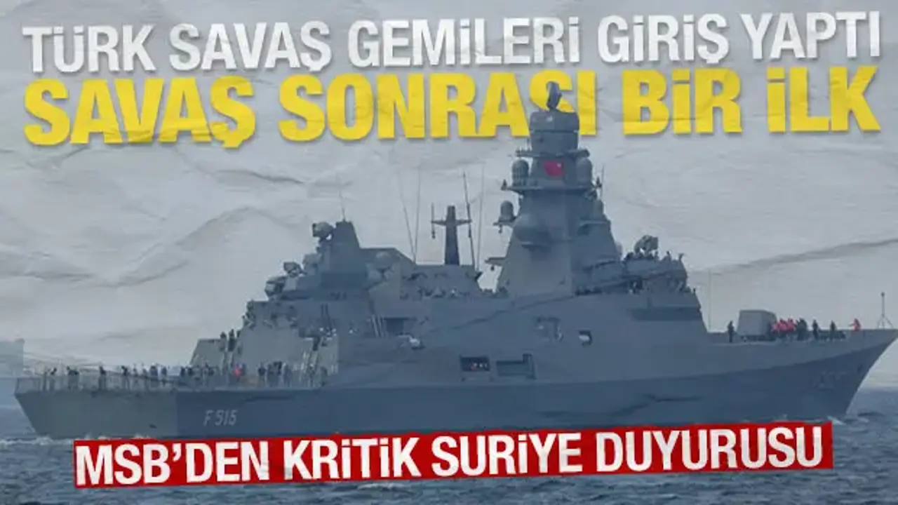 Türk donanması iç savaş sonrası ilk kez Suriye'de