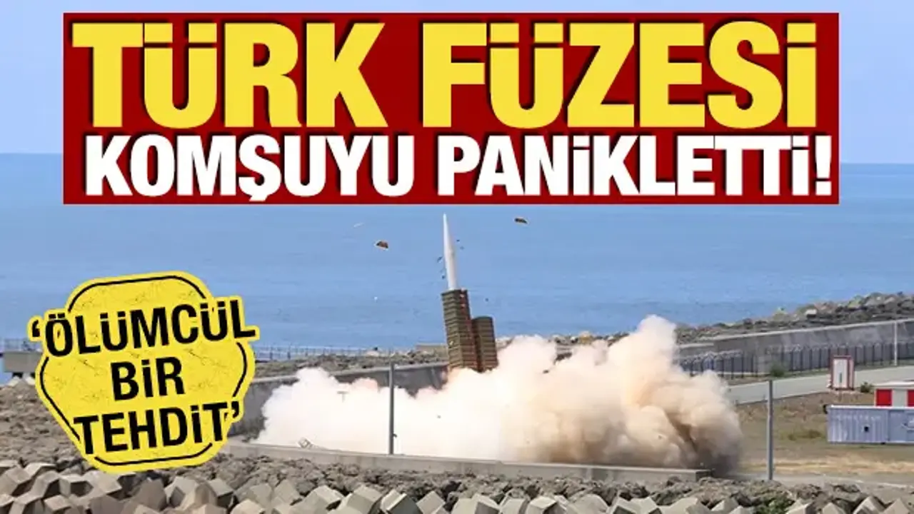 Türk füzesi komşuyu panikletti! 'Ölümcül bir tehdit'