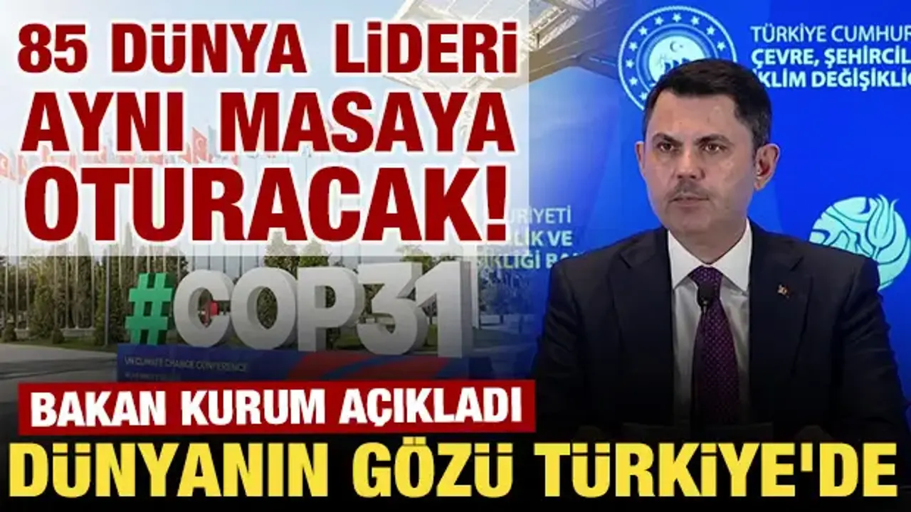 Türkiye COP31 için Antalya'da 85 dünya liderini ağırlamaya hazırlanıyor