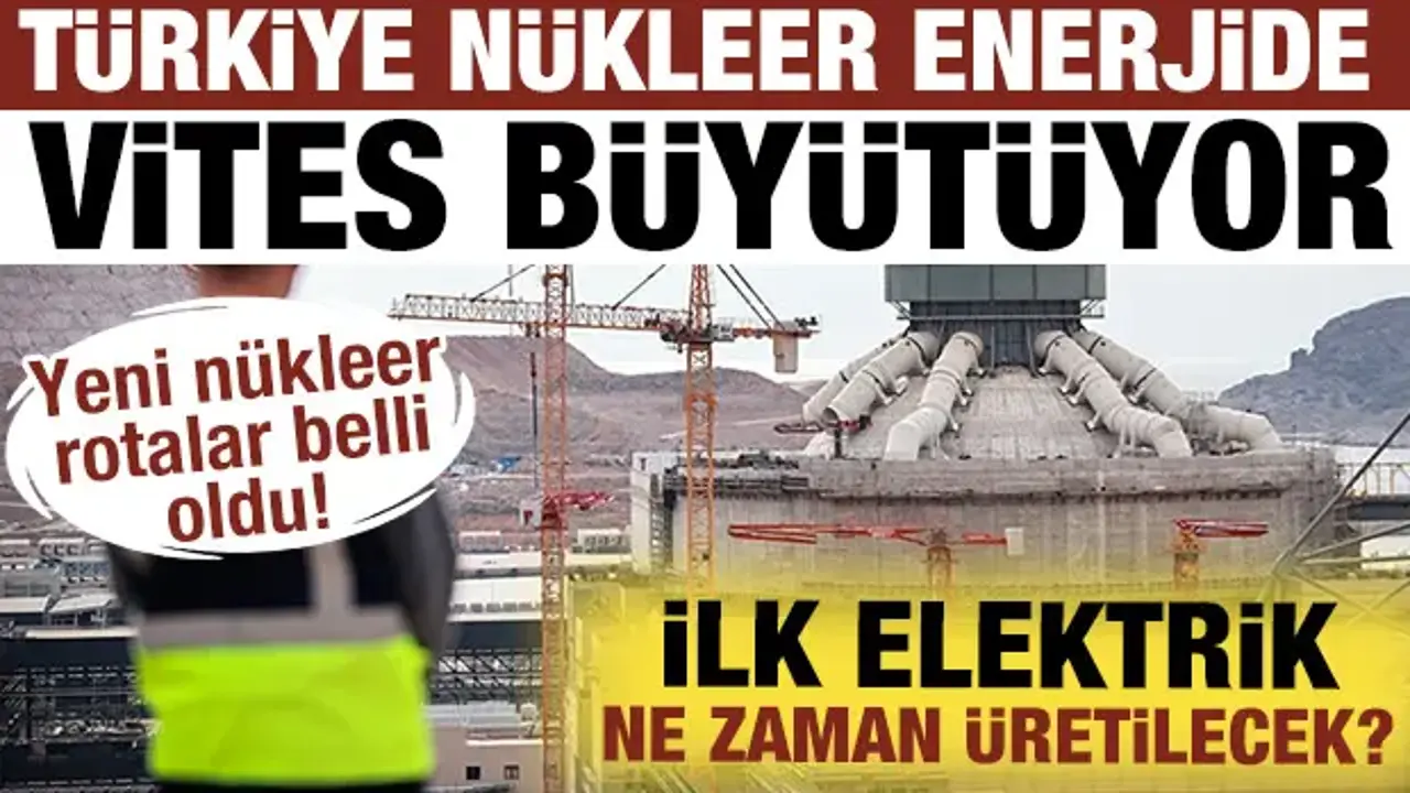 Türkiye nükleer enerjide vites büyütüyor: İki il için geri sayım başladı