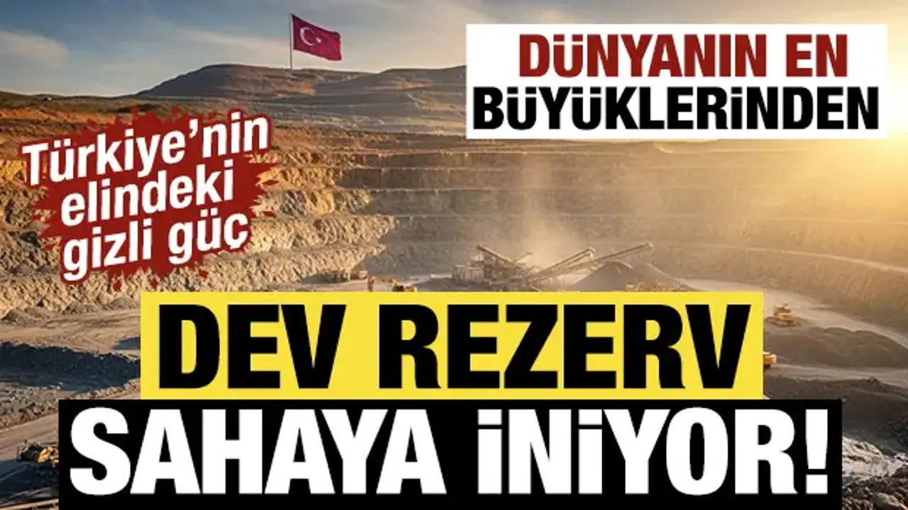 Türkiye’nin elindeki gizli güç: Dev rezerv sahaya iniyor! Dünyanın en büyüklerinden biri